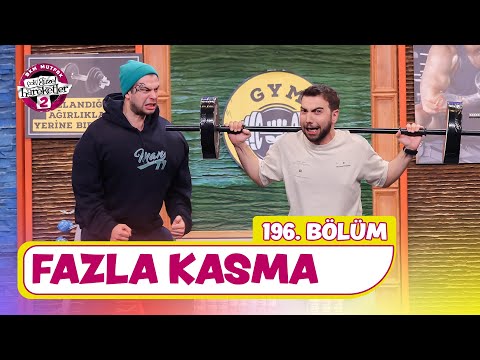 Fazla Kasma (196. Bölüm) - Çok Güzel Hareketler 2