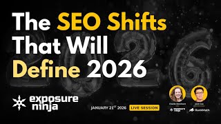 The SEO Shifts That Will Define 2026 (replay)