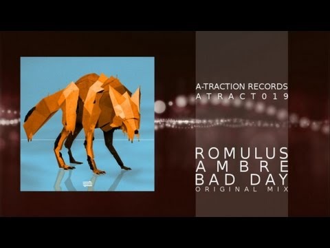 Atract019 - Romulus - Ambre - Bad Day (Original Mix)
