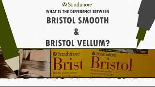 What is the Difference Between Bristol Smooth and Bristol Vellum? 