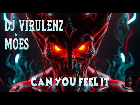 Dj Virulenz & Moes - Can You Feel It