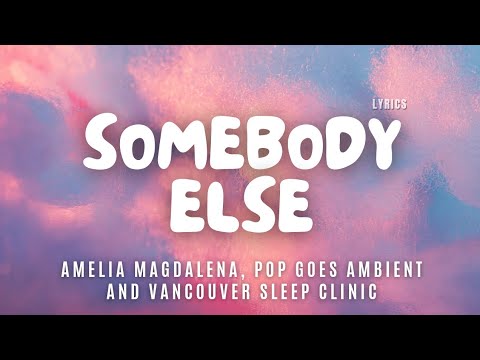 Somebody Else - Vancouver Sleep Clinic