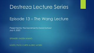 Destreza Lecture Series: Episode 13 - The Wang Lecture