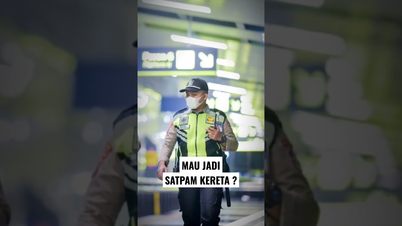 INFO LOWONGAN KERJA JADI SATPAM KERETA API TERBARU #keretaapi #rekrutmenkai #masinis #pegawaikai