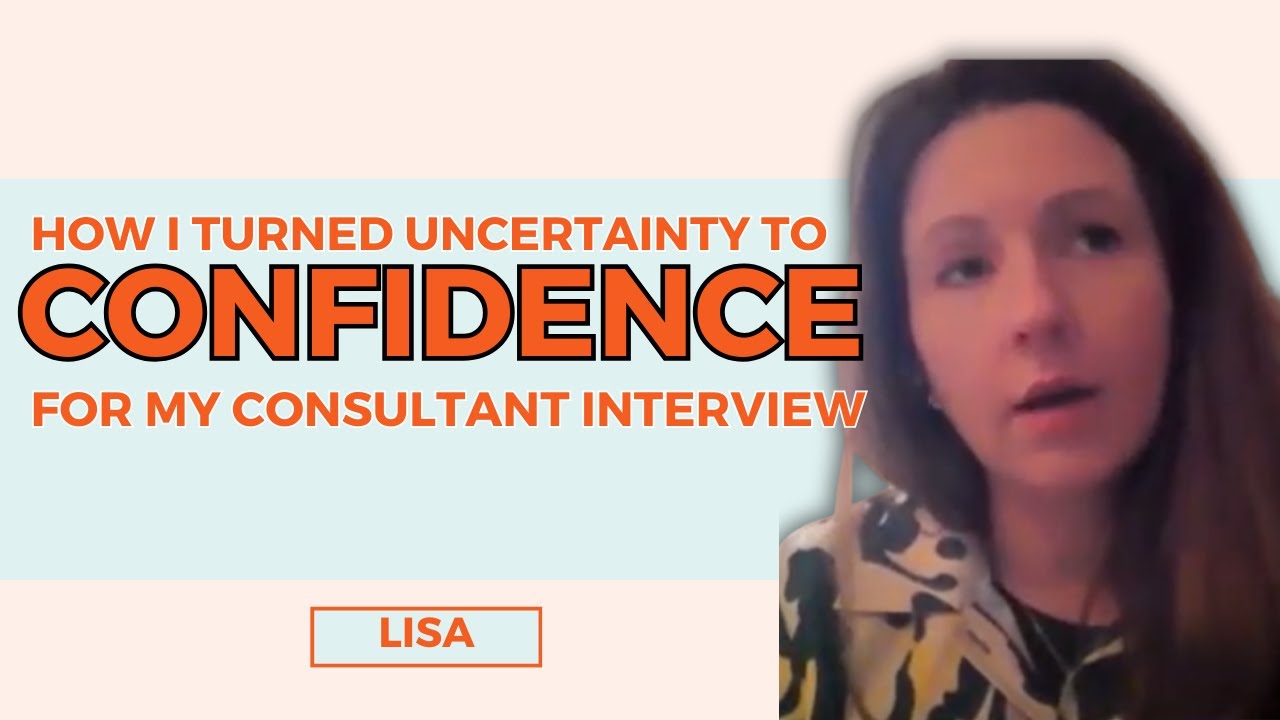 How Lisa Turned Uncertainty To Confidence For Her NHS Consultant Interview!