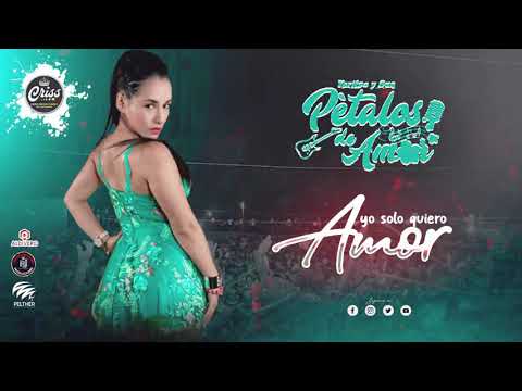 Yo solo quiero Amor - Yaritza y sus pétalos de Amor / ESTRENO 2021 / CRISS PRODUCCIONES AREQUIPA.