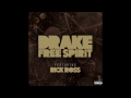 Drake Free Spirit Ft Rick Ross