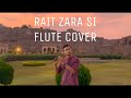 Rait Zara Si - A.R Rahman | Flute Cover | Golconda Fort