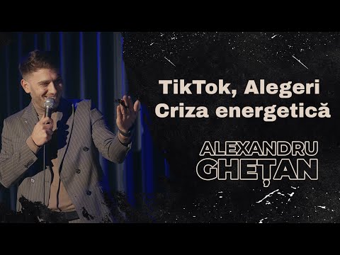 Alexandru Ghețan- TikTok, Alegeri și Criza energetică