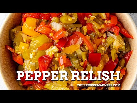 Pepper Relish Recipe (Both Hot Pepper Relish & Sweet Pepper Relish)