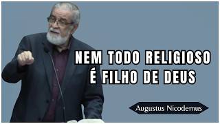 NEM TODO RELIGIOSO É FILHO DE DEUS — UMA FORTE MENSAGEM!