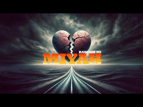 MiYah, Baka Solomon & Wildjay - Rabisim Mi (Audio)