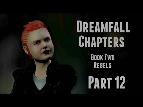 Dreamfall Chapters Book Two Rebels (Part 12) - Hanna The Punk