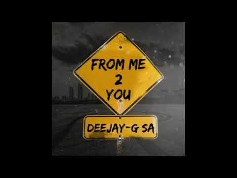 DJ G SA - From Me 2 You (Vol 1)