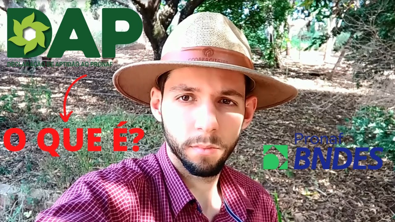 O QUE É A DAP...COMO EMITIR E SOLICITAR O PRONAF
