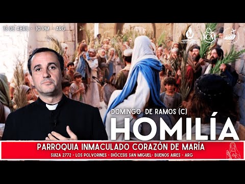 HOMILÍA - Domingo de Ramos. " Señor ayúdame a aprender de tu pasión". Padre Rodrigo Aguilar.