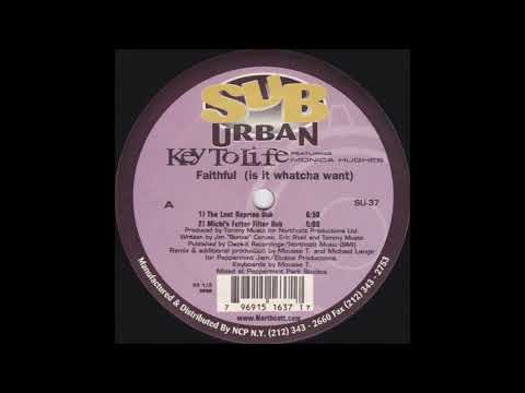 Key To Life Featuring Monica Hughes - Faithful (Is It Whatcha Want) (The Lost Reprise Dub)