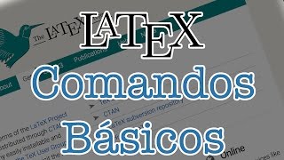 Tutorial Iniciante LateX 2 - Comandos Básicos