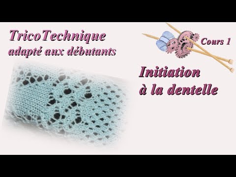 Tuto Tricot pour débutant : initiation à la dentelle - Cours 1