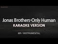 Jonas Brothers-Only Human (MR/Instrumental) (Karaoke Version)