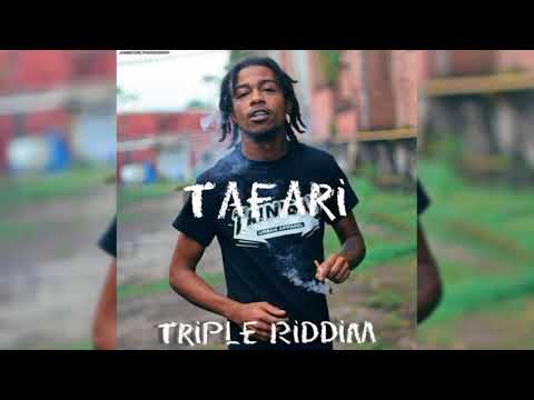Tafari - Triple Riddim (Official Preview)
