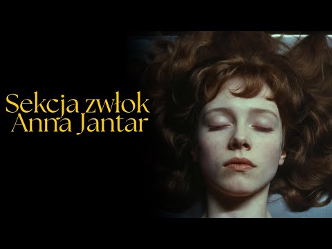 Sekcja zwłok Anna Jantar | Porażające Fakty z Zakładu Medycyny Sądowej