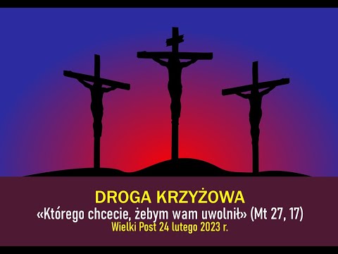 Droga Krzyżowa «Którego chcecie, żebym wam uwolnił» (Mt 27, 17)