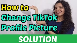 How to CHANGE TIKTOK PROFILE PICTURE [2023]