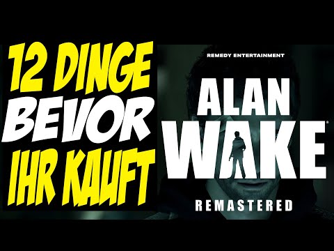Alan Wake Remastered - 12 Dinge die ihr WISSEN solltet - ALLE Infos - BEVOR ihr kauft