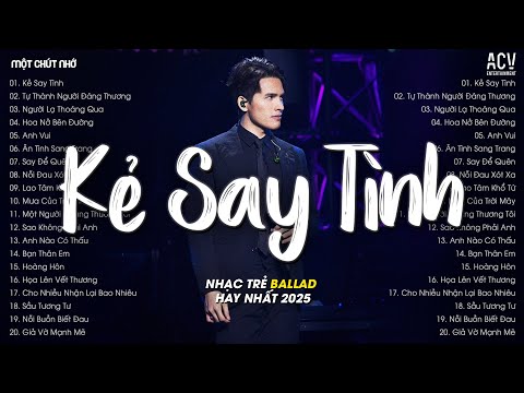 Kẻ Say Tình Lofi Ver - Anh Đã Cố Gắng Gần Ấy Năm Đấy Trôi Qua Đổi Lấy Được Gì ♫ Nhạc Tâm Trạng Buồn