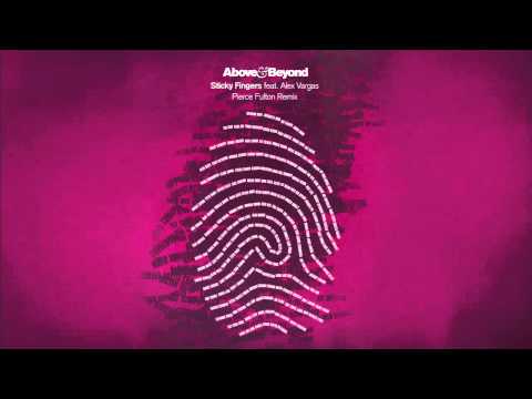 Above & Beyond feat. Alex Vargas - Sticky Fingers (Pierce Fulton Remix)
