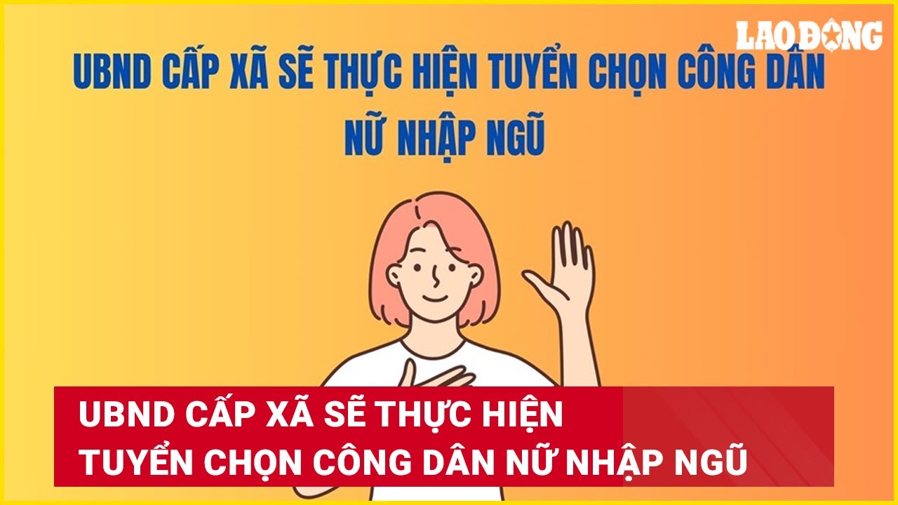 UBND cấp xã sẽ thực hiện tuyển chọn công dân nữ nhập ngũ