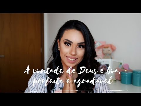 Meu Testemunho Completo- A vontade de Deus é boa, perfeita e agradável