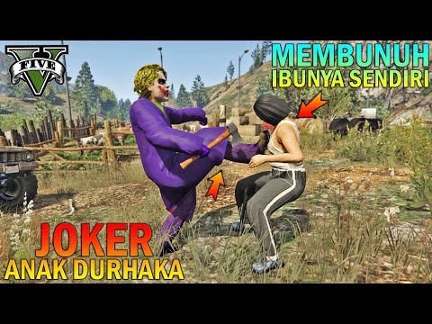 JOKER BUNUH IBUNYA SENDIRI - GTA 5 JOKER MOD