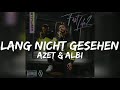 Azet & Albi - Lang Nicht Gesehen