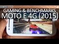 Moto E (2nd Gen) 4G 2015 Gaming Review and ...