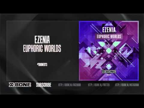 Ezenia - Euphoric Worlds (#XBONE073)