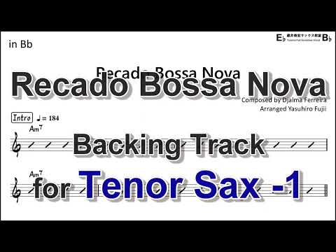 Recado Bossa Nova - Backing Track with Sheet Music for Tenor Sax (Take-1)