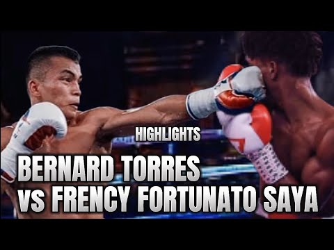 BERNARD TORRES VS FRENCY FORTUNATO SAYA HIGHLIGHTS