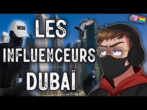 LES INFLUENCEURS DUBAÏ...