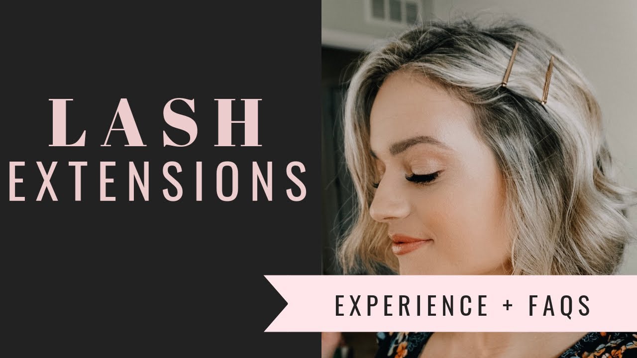 Lash Extensions | Experience + FAQs