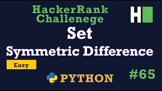 Download the video "66. Set .symmetric_differemce(): Hackerrank | Python Solution Explained"
