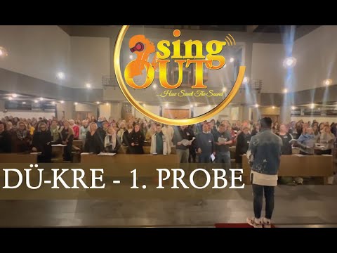 singOUT DÜ-KRE 2022 - 1. Probe