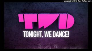 TONIGHT, WE DANCE! - Your Love has been the same