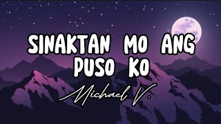 Sinaktan Mo Ang Puso Ko - Michael V. (Lyric Video)