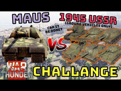 WW2 USSR VS MAUS - CHALLANGE!! - Can it be done with only 1945 ground tech? - War Thunder