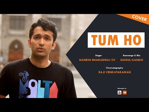 Tum ho cover | Rockstar | Ganesh Bharadwaj Ft. Gogul Ilango | Hindi cover song