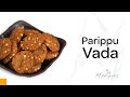 Parippu Vada | പരിപ്പുവട