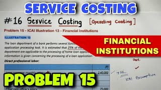 #16 Service or Operating Costing - Problem 15 - ICAI Illustration 13 - By Saheb Academy