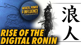 The Future of Business and the Rise of the Digital Ronin